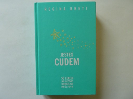 Zdjęcie oferty: Jesteś cudem Regina Brett