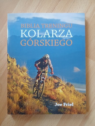 Zdjęcie oferty: Biblia treningu kolarza górskiego - Joe Friel