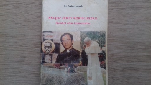 Zdjęcie oferty: Antoni Lewek KSIĄDZ JERZY POPIEŁUSZKO