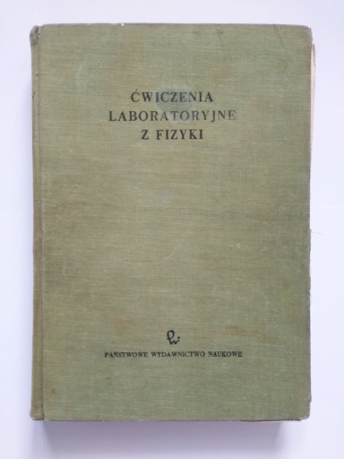 Zdjęcie oferty: Ćwiczenia laboratoryjne z fizyki - T. Dryński 1965