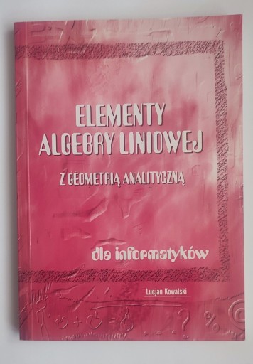 Zdjęcie oferty: Elementy algebry liniowej z geometrią analityczną