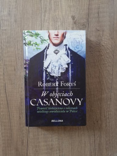 Zdjęcie oferty: W objęciach Casanovy Robert Foryś 2014