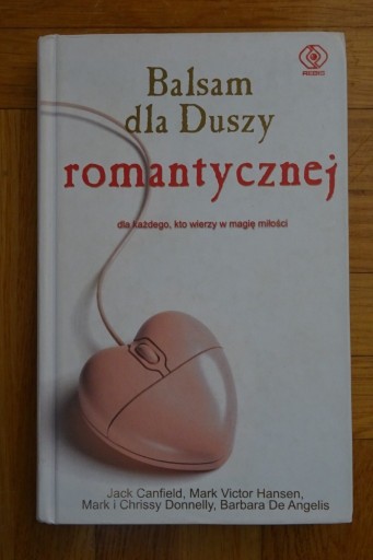 Zdjęcie oferty: Balsam dla duszy romantycznej - Jack Canfield