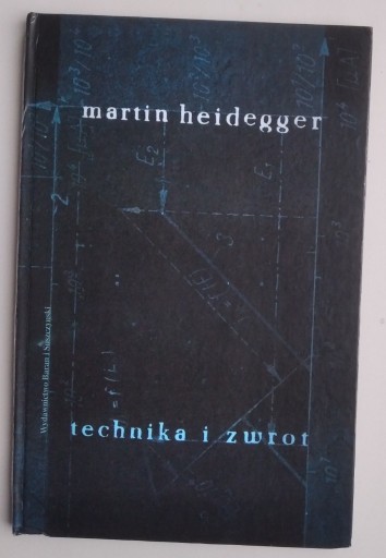 Zdjęcie oferty: Technika i zwrot - Martin Heidegger