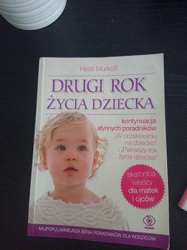 Zdjęcie oferty: Drugi rok życia dziecka 