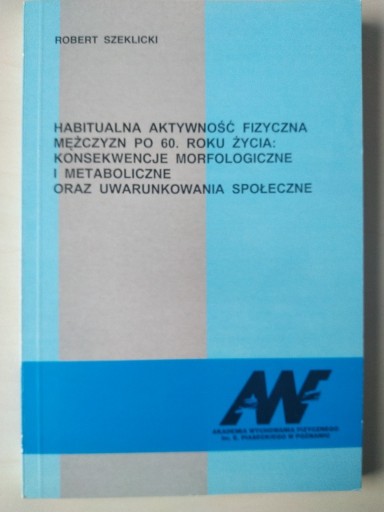 Zdjęcie oferty: Habitualna aktywność fizyczna mężczyzn po 60