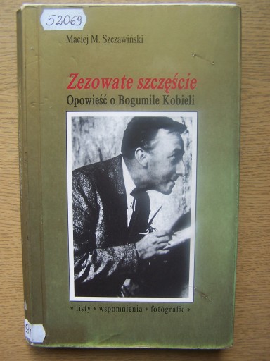 Zdjęcie oferty: ZEZOWATE SZCZĘŚCIE Opowieść o Bogumile Kobieli