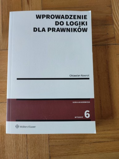 Zdjęcie oferty: Wprowadzenie do logiki dla prawników wyd.6 nowa UG Nawrot Wolters Kluwer