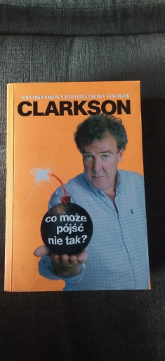 Zdjęcie oferty: Jeremy Clarkson Co może pójść nie tak?