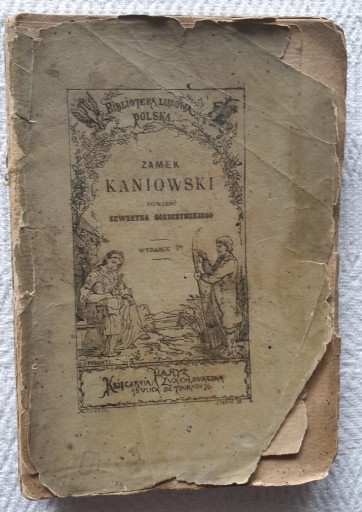 Zdjęcie oferty: ZAMEK KANIOWSKI - SEWRYN GOSZCZYŃSKI PARYŻ 1867 R.