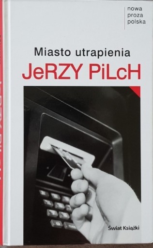 Zdjęcie oferty: Miasto utrapienia Jerzy Pilch Nowa