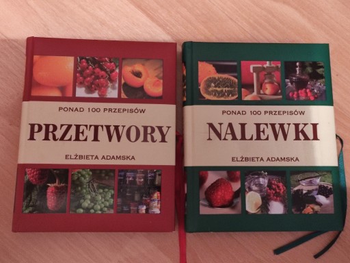 Zdjęcie oferty: Elżbieta Adamska - Nalewki + Przetwory przepisy