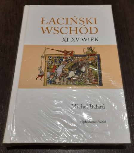 Zdjęcie oferty: Łaciński Wschód XI-XV wiek - M. Balard BIAŁY KRUK