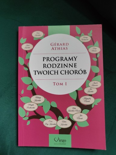 Zdjęcie oferty: Gerard Athias, Programy rodzinne twoich chorób, t. 1