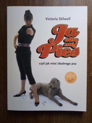 Zdjęcie oferty: Ja albo mój pies . Victoria Stilwell