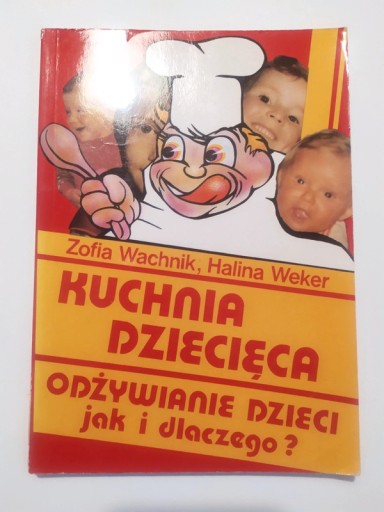 Zdjęcie oferty: Kuchnia dziecięca, Zofia Wachnik, Halina Weker