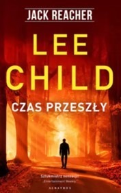 Zdjęcie oferty: Czas Przeszły Lee Child