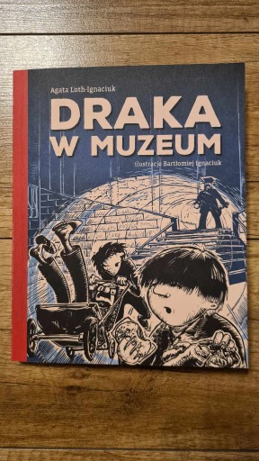 Zdjęcie oferty: Agata Loth-Ignaciuk "Draka w muzeum"