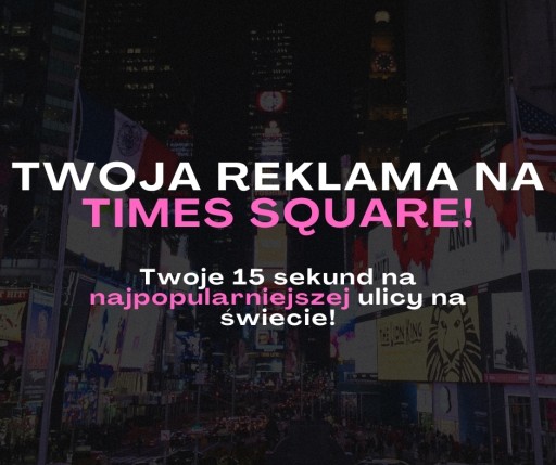 Zdjęcie oferty: Twoja reklama na times square! 