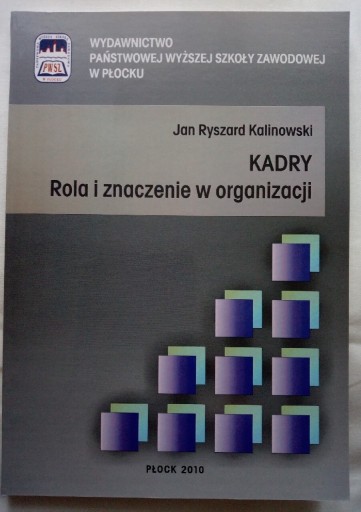 Zdjęcie oferty: Kadry. Rola i znaczenie w organizacji Kalinowski 