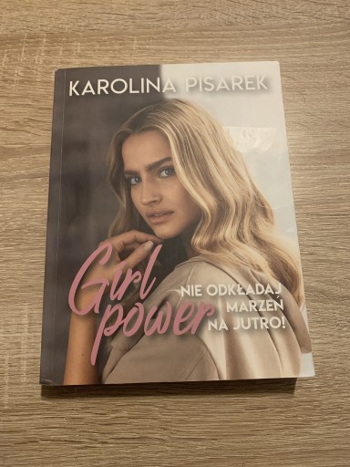 Zdjęcie oferty: Girl power. Nie odkładaj marzeń na jutro!