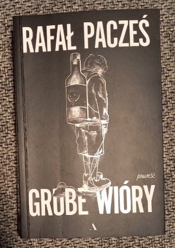 Zdjęcie oferty: Grube wióry. Rafał Pacześ