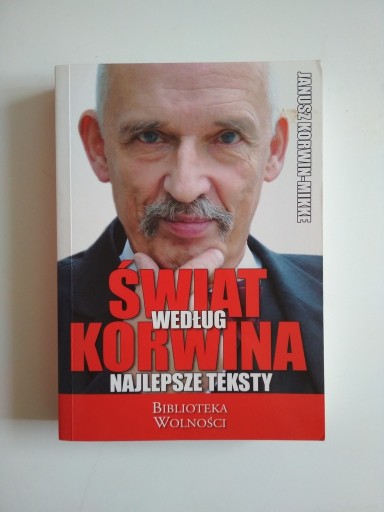 Zdjęcie oferty: Świat według Korwina. Najlepsze teksty - AUTOGRAF