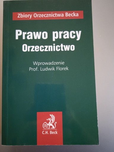 Zdjęcie oferty: Prawo pracy Orzecznictwo Ludwik Florek