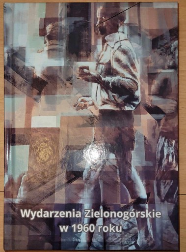 Zdjęcie oferty: Wydarzenia zielonogórskie w 1960 roku