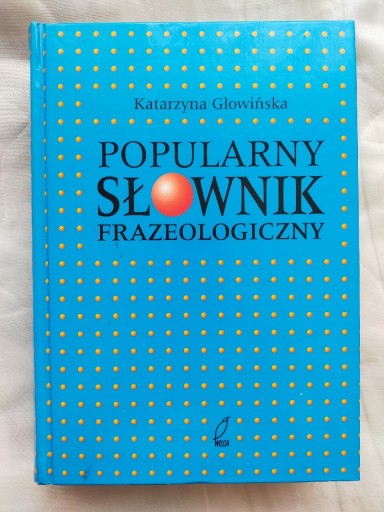 Zdjęcie oferty: Słownik frazeologiczny - K. Głowińska 