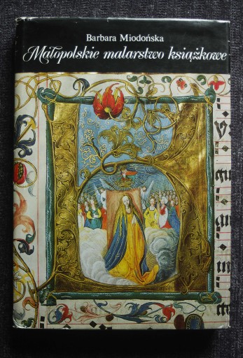 Zdjęcie oferty: Małopolskie malarstwo książkowe 1320-1540