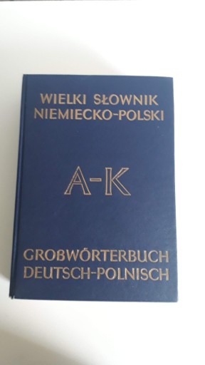 Zdjęcie oferty: Wielki Słownik NIEMIECKO - POLSKI A-K