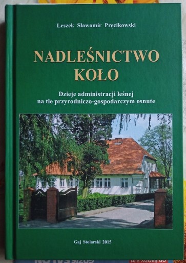 Zdjęcie oferty: Pręcikowski Nadleśnictwo Koło monografia