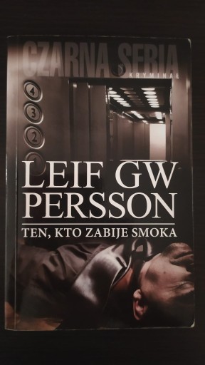 Zdjęcie oferty: Leif GW Persson Ten, kto zabije smoka