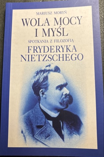 Zdjęcie oferty: Wola mocy i myśl spotkania z filozofią