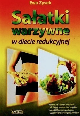 Zdjęcie oferty: Sałatki warzywne w diecie redukcyjnej. 