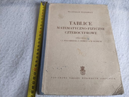 Zdjęcie oferty: Tablice Matematyczno-Fizyczne Czterocyfrowe, 1961