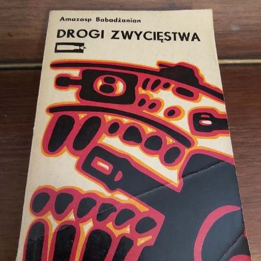 Zdjęcie oferty: DROGI ZWYCIĘSTWA - Amazasp Babadżanian 1974