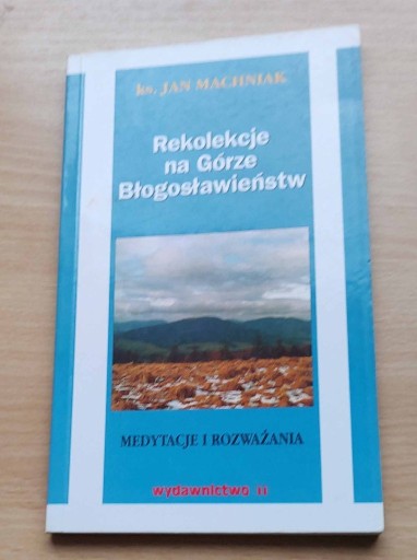 Zdjęcie oferty: Rekolekcje na Górze Błogosławieństw MACHNIAK