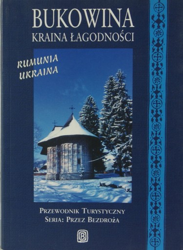 Zdjęcie oferty: PRZEWODNIK TURYSTYCZNY BUKOWINA