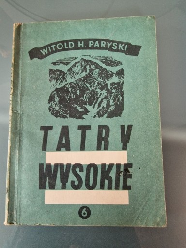 Zdjęcie oferty: TATRY WYSOKIE 6 - Witold H. Paryski