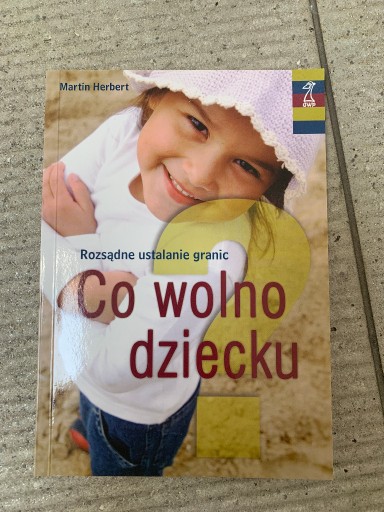 Zdjęcie oferty: Martin Herbert  Co wolno dziecku