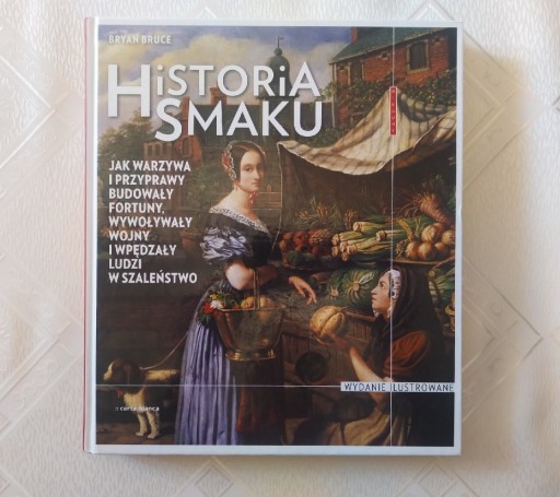 Zdjęcie oferty: Historia smaku z ILUSTRACJAMI Bryan Bruce