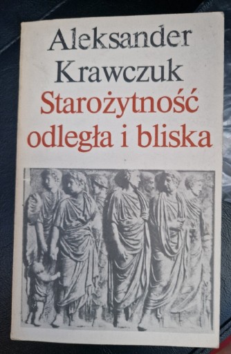 Zdjęcie oferty: A. Krawczuk- Starożytność odległa i bliska 