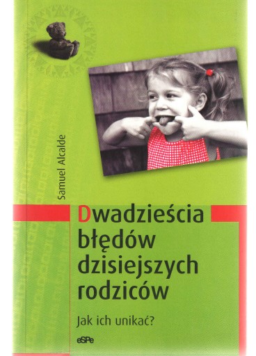 Zdjęcie oferty: Dwadzieścia błędów dzisiejszych rodziców