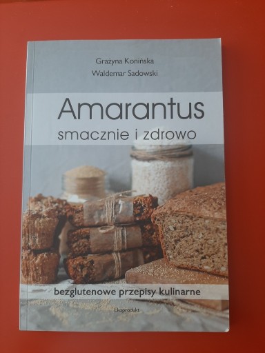 Zdjęcie oferty: Amarantus smacznie i zdrowo Konińska Sadowski