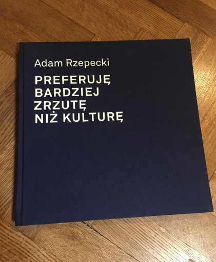 Zdjęcie oferty: Album Adam Rzepecki Preferuję bardziej zrzutę ...