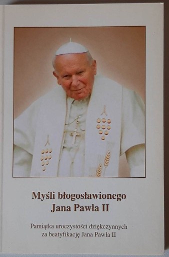Zdjęcie oferty: Myśli błogosławionego Jana Pawła II pamiątka urocz