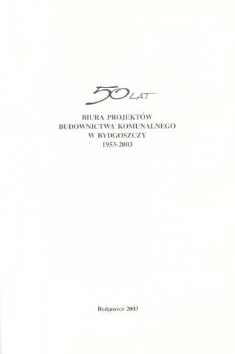 Zdjęcie oferty: Historia Bydgoszczy 50 lat biura projektów BPBK