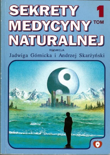 Zdjęcie oferty: Sekrety medycyny naturalnej tom I